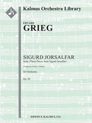 Grieg, E: Sigurd Jorsalfar, Op. 56: Sigurd Jorsalfar, Op. 56: Suite (Three Pieces from Sigurd Jorsalfar; Roberts)