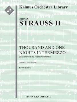 Strauss, II: Thousand and One Nights Intermezzo (Tausend un Eine Nacht Intermezzo; Indigo un die Viertzig Raeuber) [arrangement]