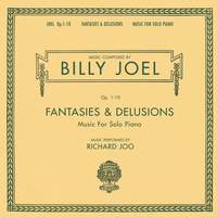 Fantasies & Delusions (opus 1-10 Music For Solo Piano)