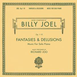 Fantasies & Delusions (opus 1-10 Music For Solo Piano)