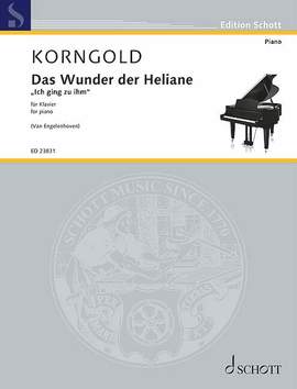 Korngold, E W: Das Wunder der Heliane op. 20 'Ich ging zu ihm'