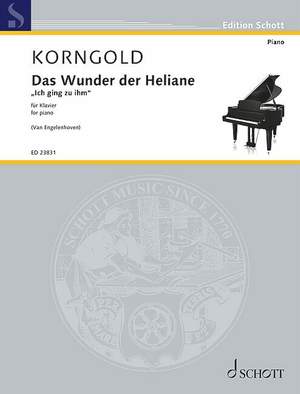 Korngold, E W: Das Wunder der Heliane op. 20 'Ich ging zu ihm'
