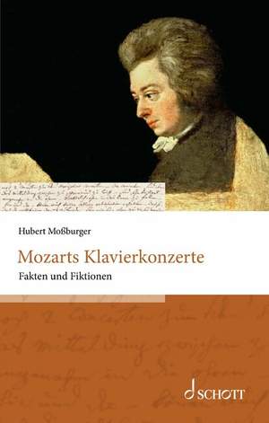 Moßburger, H: Mozarts Klavierkonzerte
