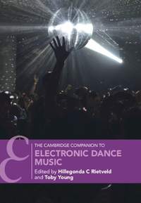 The Cambridge Companion to Electronic Dance Music