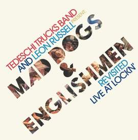 Tedeschi Trucks Band and Leon Russell Present: Mad Dogs & Englishmen Revisited Live At Lockn'