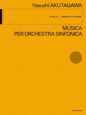 Akutagawa, Y: Musica per Orchestra Sinfonica