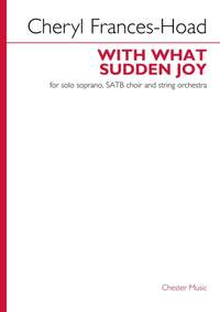 Cheryl Frances-Hoad: With What Sudden Joy