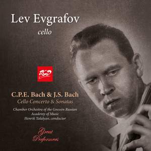 C.P.E. Bach & J.S. Bach: Cello Concerto & Sonatas – Lev Evgrafov, cello