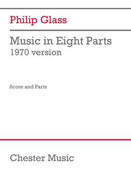 Philip Glass: Music in Eight Parts (1970 version)