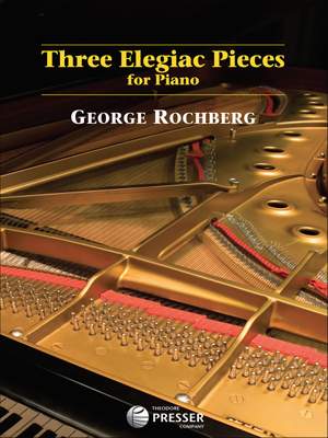 George Rochberg: 3 Elegiac Pieces