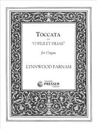 Lynnwood Farnam: Toccata on "O filii et filiæ"