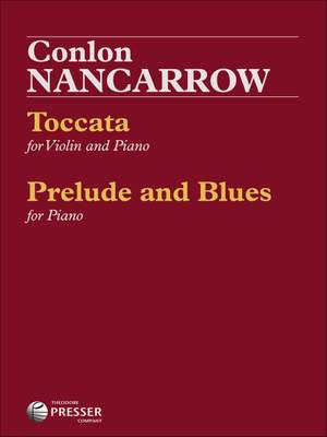 Conlon Nancarrow: Toccata, Prelude, and Blues
