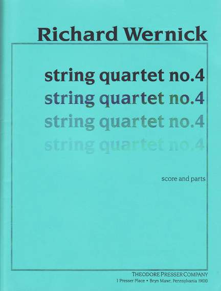 Richard Wernick: String Quartet No. 4