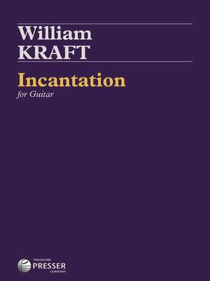 William Kraft: Incantation