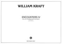 William Kraft: Encounters IV
