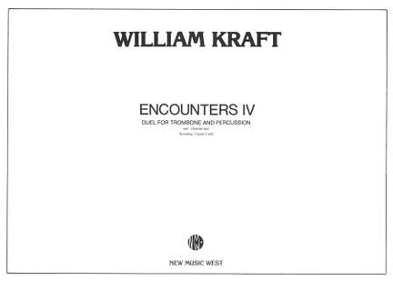 William Kraft: Encounters Iv