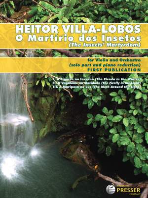 Heitor Villa-Lobos: O Martírio Dos Insetos