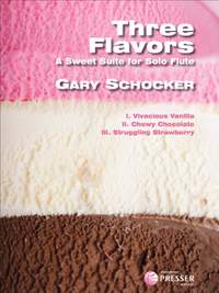 Gary Schocker: Three Flavors