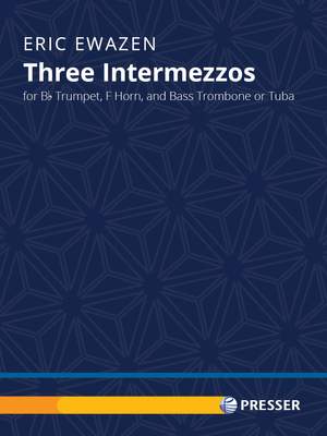 Eric Ewazen: Three Intermezzos for Brass Trio