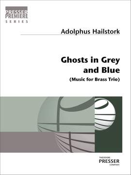 Adolphus Hailstork: Ghosts in Grey and Blue
