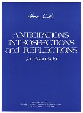 Hale Smith: Anticipations, Introspections and Reflections