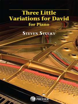 Steven Stucky: Three Little Variations for David