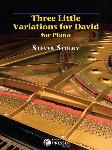 Steven Stucky: Three Little Variations for David