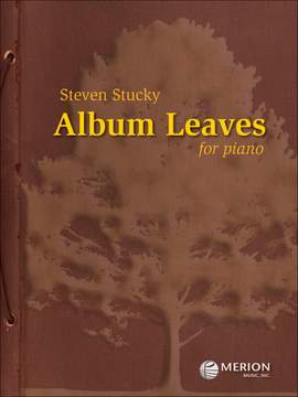 Steven Stucky: Album Leaves