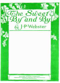 Walter C. Stier: The Sweet By and By