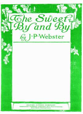 Walter C. Stier: The Sweet By and By