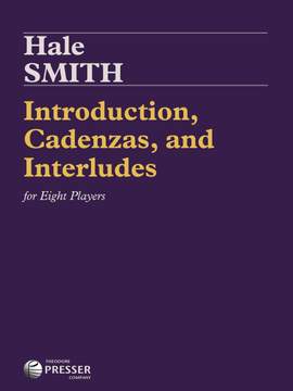 Hale Smith: Introduction, Cadenzas, and Interlude for Eight Players