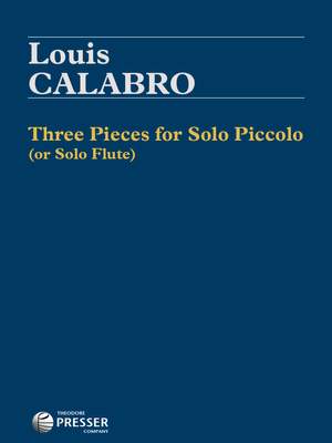 Louis Calabro: Three Pieces Fo Solo Piccolo