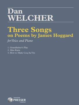 Dan Welcher: Three Songs on Poems by James Hoggard
