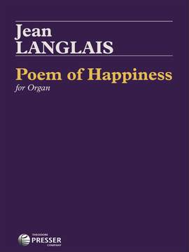 Jean Langlais: Poem Of Happiness