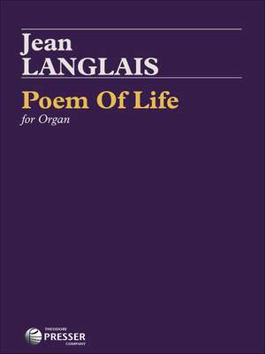 Jean&#x20;Langlais&#x3A;&#x20;Poem&#x20;Of&#x20;Life
