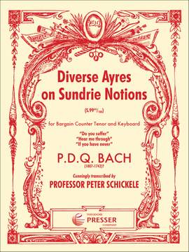 P. D. Q. Bach: Diverse Ayres On Sundrie Notions