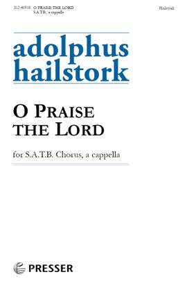 Adolphus Hailstork: O Praise the Lord