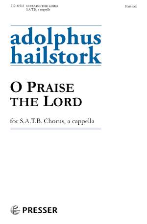 Adolphus Hailstork: O Praise the Lord