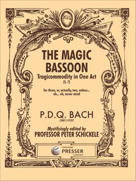 P. D. Q. Bach: The Magic Bassoon
