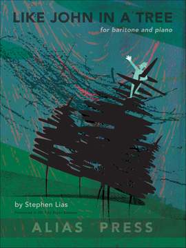 Stephen Lias: Like John in a Tree