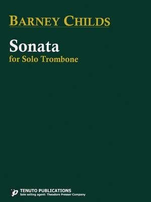 Barney Childs: Sonata for Solo Trombone