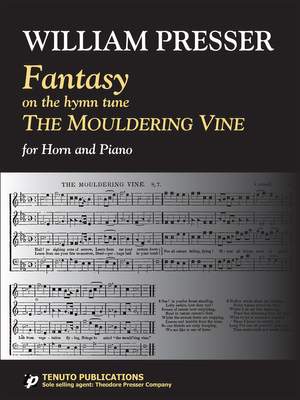 William Presser: Fantasy On The Mouldering Vine