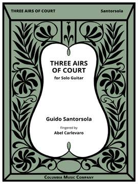 Guido Santorsola: Three Airs Of Court