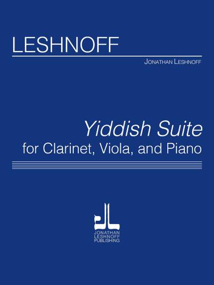 Jonathan Leshnoff: Yiddish Suite