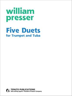 William Presser: Five Duets for Trumpet and Tuba