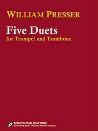 William Presser: Five Duets for Trumpet and Trombone
