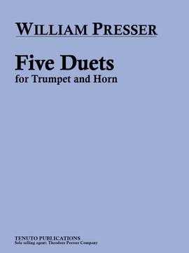 William Presser: Five Duets for Trumpet and Horn