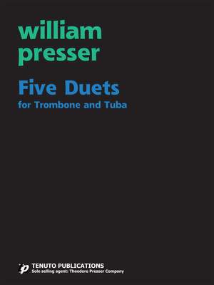 William Presser: Five Duets for Trombone and Tuba