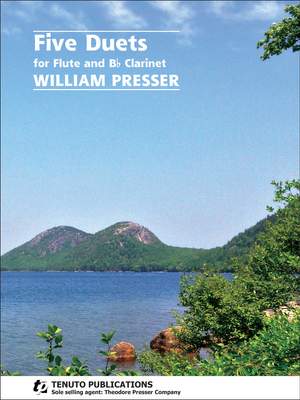 William Presser: Five Duets for Flute and Bb Clarinet