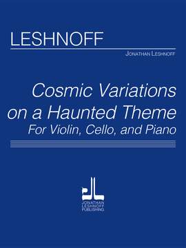 Jonathan Leshnoff: Cosmic Variations on a Haunted Theme